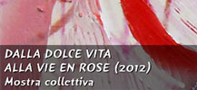 Dalla Dolce Vita alla Vie en Rose